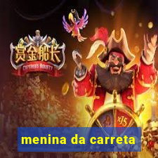 menina da carreta